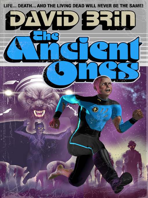 Title details for The Ancient Ones by David Brin - Available
